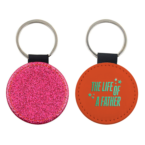 Showgirl orange the life of a father dad typography - keyring by The Girl Next Draw