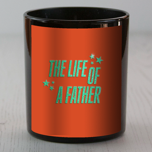 Showgirl orange the life of a father dad typography - scented candle by The Girl Next Draw