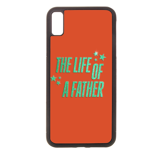 Showgirl orange the life of a father dad typography - stylish phone case by The Girl Next Draw