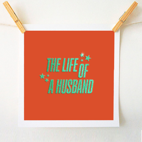 Showgirl orange the life of a husband partner typography - A1 - A4 art print by The Girl Next Draw