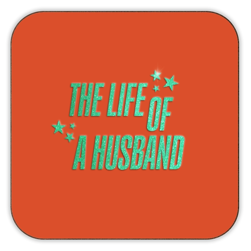 Showgirl orange the life of a husband partner typography - personalised beer coaster by The Girl Next Draw