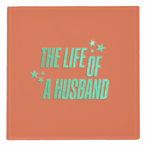 Showgirl orange the life of a husband partner typography - personalised beer coaster by The Girl Next Draw