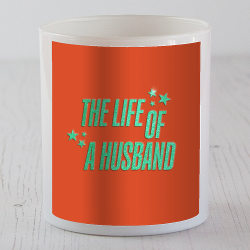 Showgirl orange the life of a husband partner typography - scented candle by The Girl Next Draw