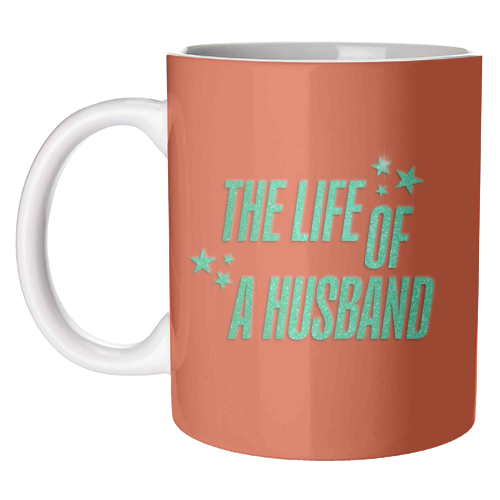 Showgirl orange the life of a husband partner typography - unique mug by The Girl Next Draw