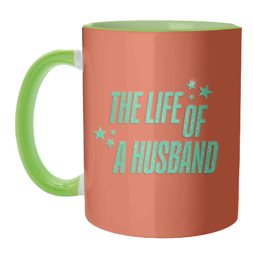 Showgirl orange the life of a husband partner typography - unique mug by The Girl Next Draw