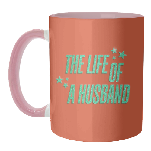 Showgirl orange the life of a husband partner typography - unique mug by The Girl Next Draw