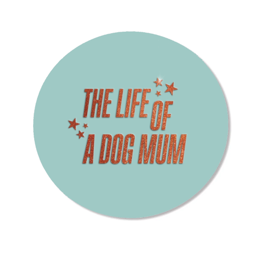 Showgirl teal the life of a dog mum pet child typography - Magnet by The Girl Next Draw