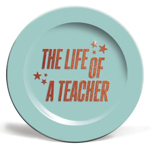 Showgirl teal the life of a teacher typography school student - ceramic dinner plate by The Girl Next Draw