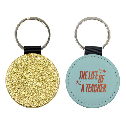 Showgirl teal the life of a teacher typography school student - keyring by The Girl Next Draw