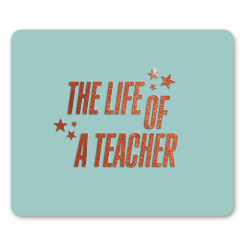Showgirl teal the life of a teacher typography school student - mouse mat by The Girl Next Draw