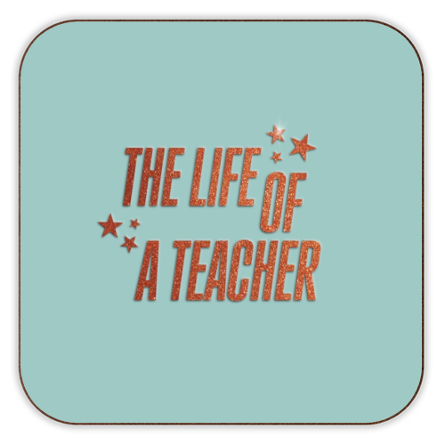 Showgirl teal the life of a teacher typography school student - personalised beer coaster by The Girl Next Draw