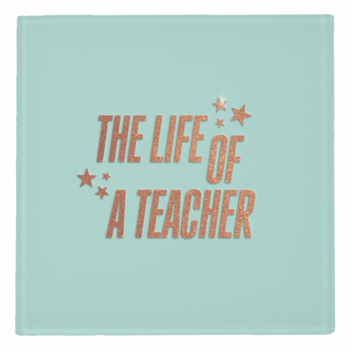 Showgirl teal the life of a teacher typography school student - personalised beer coaster by The Girl Next Draw