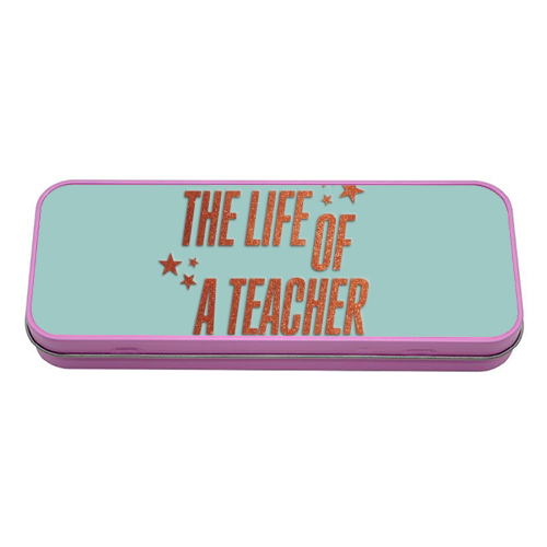Showgirl teal the life of a teacher typography school student - tin pencil case by The Girl Next Draw
