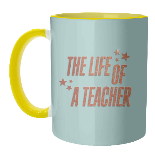 Showgirl teal the life of a teacher typography school student - unique mug by The Girl Next Draw