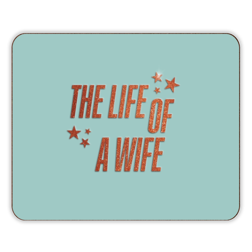 Showgirl teal the life of a wife wifey partner typography - designer placemat by The Girl Next Draw