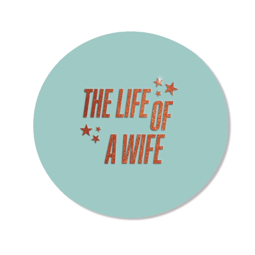 Showgirl teal the life of a wife wifey partner typography - Magnet by The Girl Next Draw