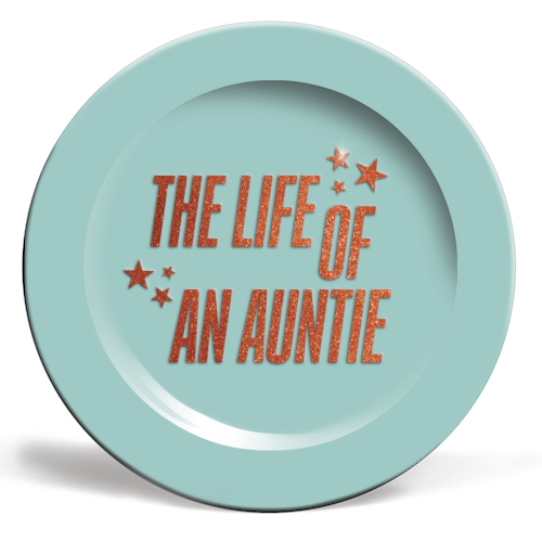 Showgirl teal the life of an auntie typography family - ceramic dinner plate by The Girl Next Draw