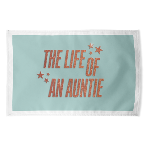 Showgirl teal the life of an auntie typography family - funny tea towel by The Girl Next Draw