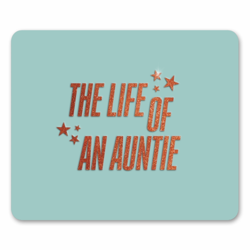 Showgirl teal the life of an auntie typography family - mouse mat by The Girl Next Draw