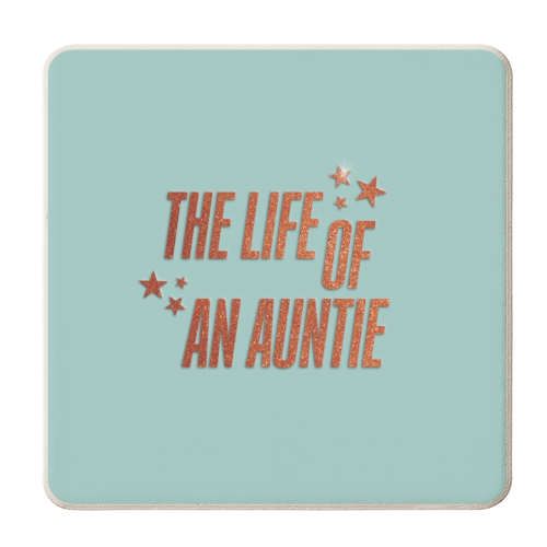 Showgirl teal the life of an auntie typography family - personalised beer coaster by The Girl Next Draw