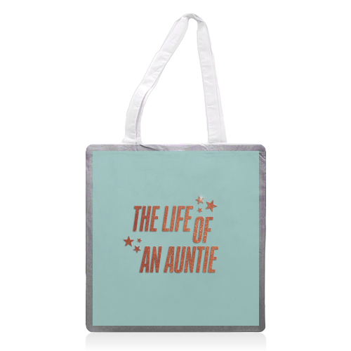 Showgirl teal the life of an auntie typography family - printed canvas tote bag by The Girl Next Draw