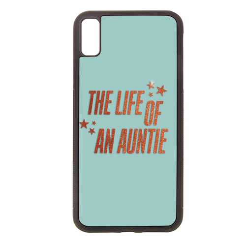 Showgirl teal the life of an auntie typography family - stylish phone case by The Girl Next Draw