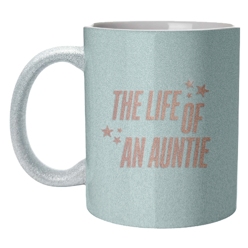 Showgirl teal the life of an auntie typography family - unique mug by The Girl Next Draw