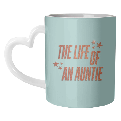 Showgirl teal the life of an auntie typography family - unique mug by The Girl Next Draw
