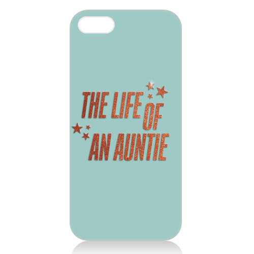 Showgirl teal the life of an auntie typography family - unique phone case by The Girl Next Draw