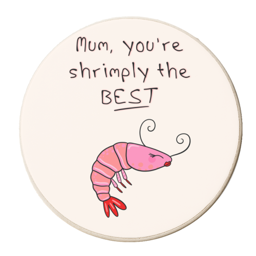 Shrimply the best mum | Mother's Day | Posh Shrimp - personalised beer coaster by Lisa Wardle