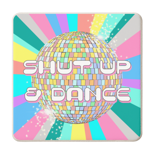 Shut Up & Dance - personalised beer coaster by Adam Regester