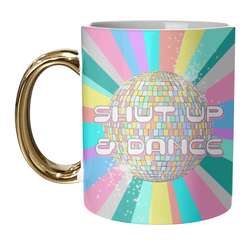 Shut Up & Dance - unique mug by Adam Regester