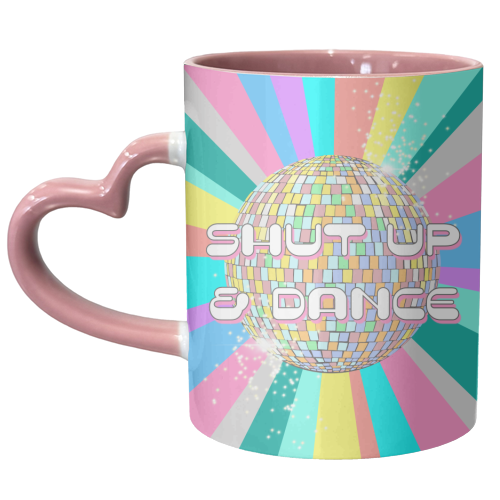 Shut Up & Dance - unique mug by Adam Regester