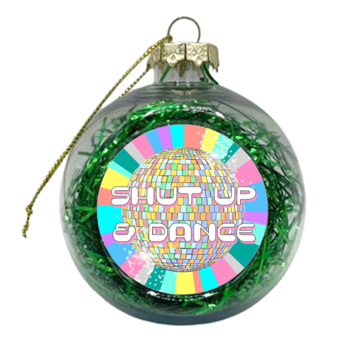 Shut Up & Dance - xmas bauble by Adam Regester