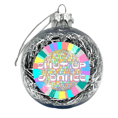 Shut Up & Dance - xmas bauble by Adam Regester