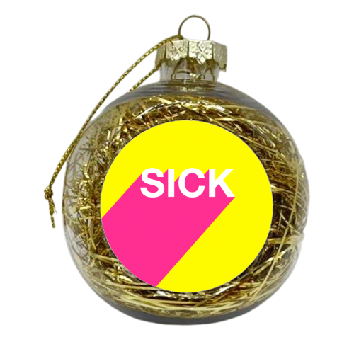 Sick - xmas bauble by Adam Regester
