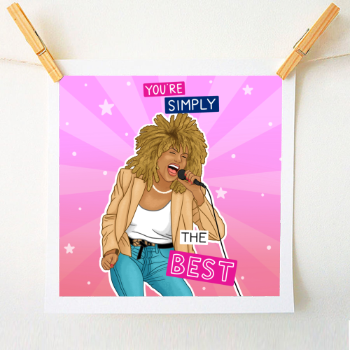 Simply the best - Tina Turner - A1 - A4 art print by Loren Grosvenor