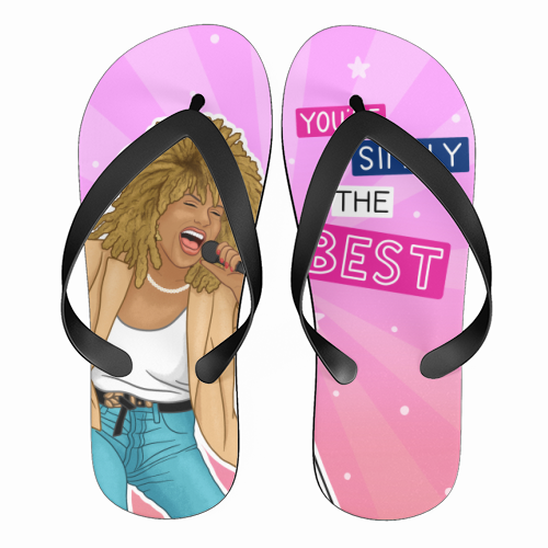 Simply the best - Tina Turner - funny flip flops by Loren Grosvenor