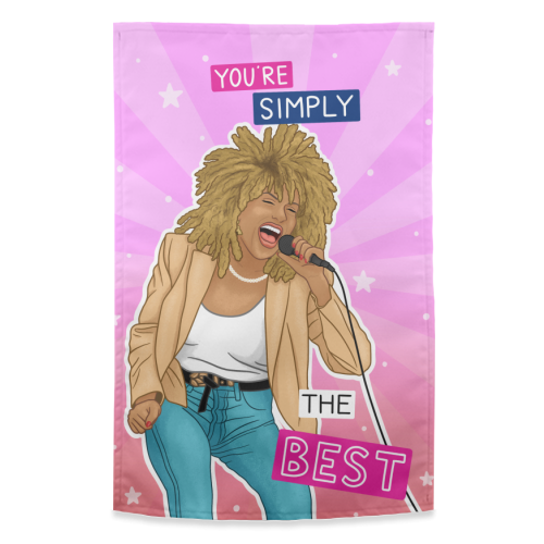 Simply the best - Tina Turner - funny tea towel by Loren Grosvenor