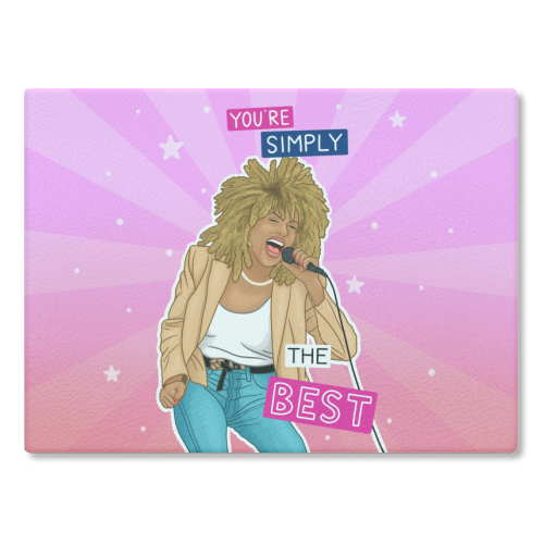 Simply the best - Tina Turner - glass chopping board by Loren Grosvenor