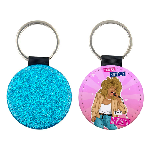 Simply the best - Tina Turner - keyring by Loren Grosvenor