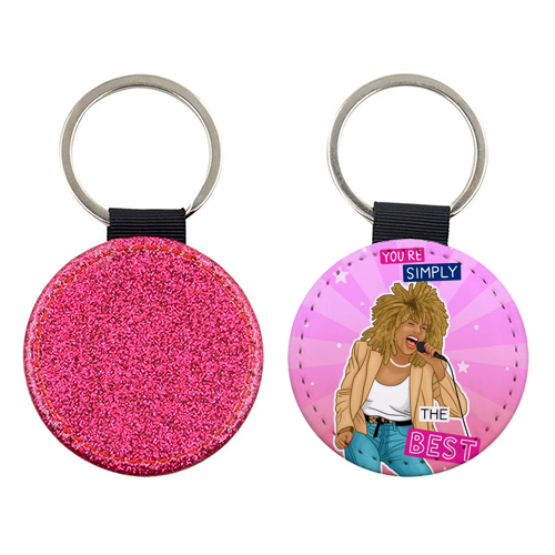 Simply the best - Tina Turner - keyring by Loren Grosvenor
