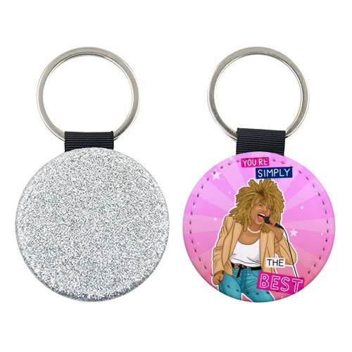 Simply the best - Tina Turner - keyring by Loren Grosvenor