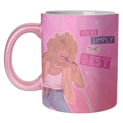 Simply the best - Tina Turner - unique mug by Loren Grosvenor