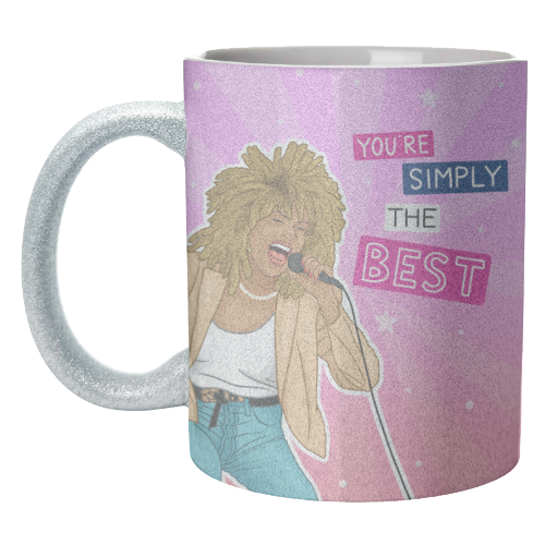Simply the best - Tina Turner - unique mug by Loren Grosvenor