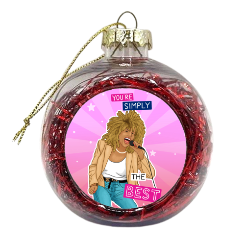 Simply the best - Tina Turner - xmas bauble by Loren Grosvenor