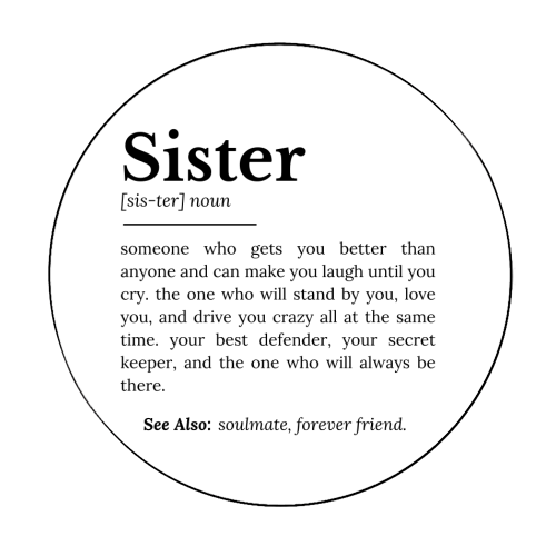 Sister Definition: Best Friend, Confidante - Circle Sticker by timsal shol