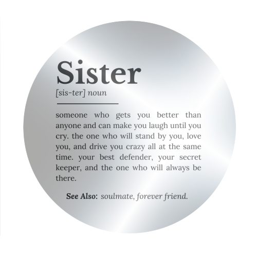 Sister Definition: Best Friend, Confidante - Circle Sticker by timsal shol