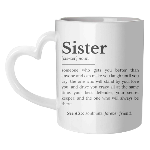 Sister Definition: Best Friend, Confidante - unique mug by timsal shol