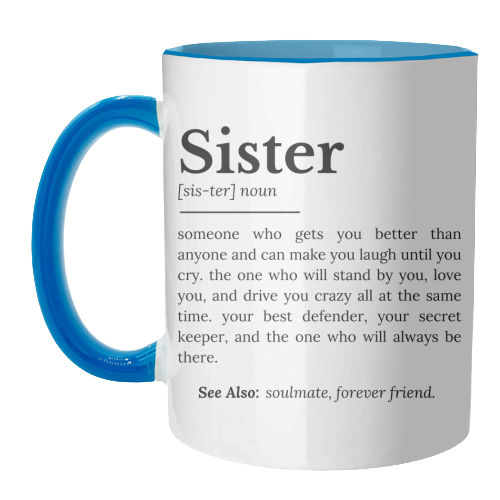 Sister Definition: Best Friend, Confidante - unique mug by timsal shol